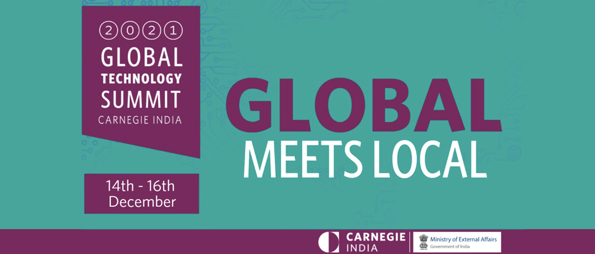  2021 Global Technology Summit: Global Meets Local 14th-16th December 2021